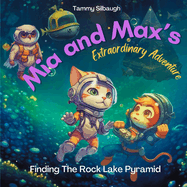 Mia and Max's Extraordinary Adventure: Finding the Rock Lake Pyramid
