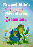 Mia and Milo's Magical Adventures - Dreamland