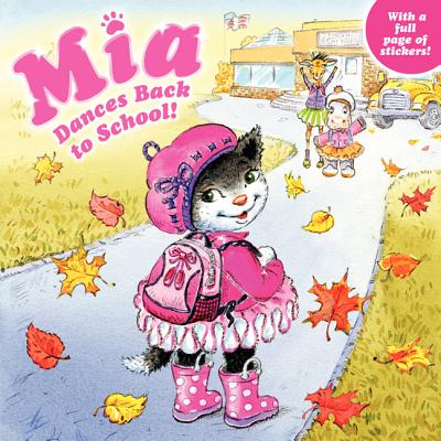 Mia Dances Back to School! - Farley, Robin