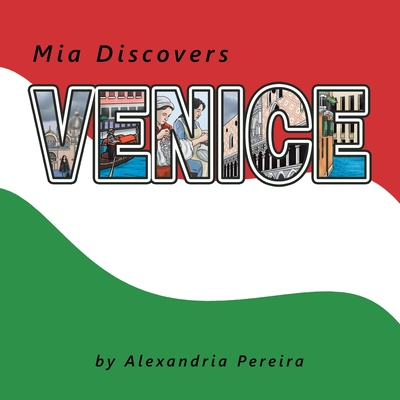 Mia Discovers Venice - Pereira, Alexandria