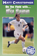 Mia Hamm: On the Field With...