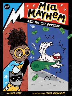 MIA Mayhem and the Cat Burglar - West, Kara