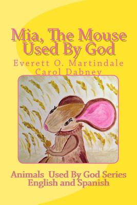 Mia, The Mouse Used By God - Dabney, Carol