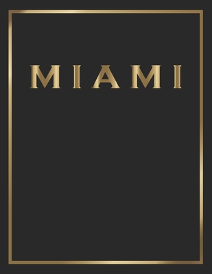 Miami: Gold and Black Decorative Book - Perfect for Coffee Tables, End Tables, Bookshelves, Interior Design & Home Staging Add Bookish Style to Your Home- Miami - Interior Styling, Contemporary