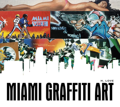 Miami Graffiti Art - Love, H