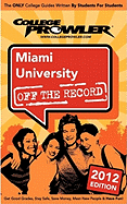 Miami University 2012: Off the Record - Ward, Nicholas, and Garrett, Tiffany