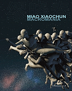 Miao Xiaochun: Macromania