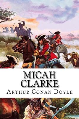 Micah Clarke - Doyle, Arthur Conan, Sir