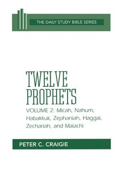 Micah, Nahum, Habakkuk, Zephaniah, Haggai, Zechariah, and Malachi - Craigie, Peter C