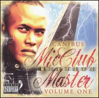 MicClub Mixtape Master, Vol. 1 - Canibus