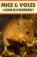 Mice & Voles - Flowerdew, J F, and Flowerdrew, John