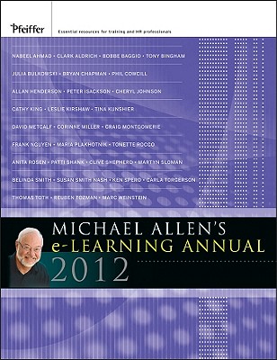 Michael Allen's 2012 E-Learning Annual - Allen, Michael W