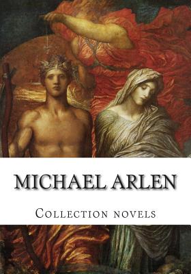 Michael Arlen, Collection novels - Arlen, Michael