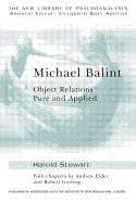Michael Balint: Object Relations Pure and Applied