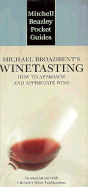 Michael Broadbent's Wine Tasting - Pocket Guide: How to Approach and Appreciate Wine