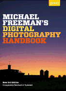 Michael Freeman's Digital Photography Handbook