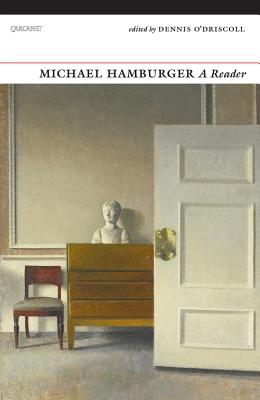 Michael Hamburger: A Reader - Hamburger, Michael, and O'Driscoll, Dennis (Editor)