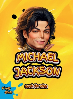 Michael Jackson Book for Kids: The biography of the 'King of Pop' for young Musicians. Colored Pages. - Books, Verity