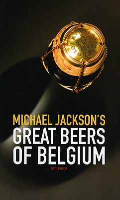 Michael Jackson's Great Beers of Belgium - Jackson, Michael