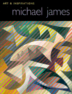 Michael James: Art & Inspirations