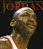 Michael Jordan: An Illustrated Tribute to America's Favorite Athlete