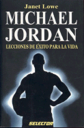 Michael Jordan: Lecciones de Exito Para la Vida