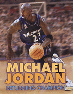 Michael Jordan: Returning Champion