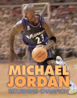 Michael Jordan: Returning Champion - Raber, Thomas R