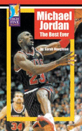 Michael Jordan: The Best Ever