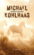 Michael Kohlhaas: Le marchand de chevaux - Histoire vritable