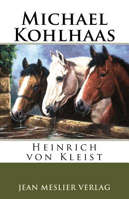 Michael Kohlhaas - Von Kleist, Heinrich