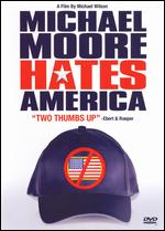 Michael Moore Hates America - Mike Wilson