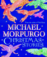 Michael Morpurgo Christmas Stories: An Irresistible Christmas Gift Collection from the Master Storyteller