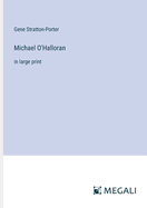 Michael O'Halloran: in large print