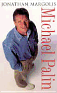 Michael Palin: A Biography