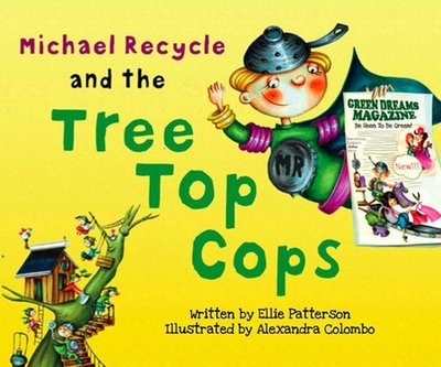 Michael Recycle and the Tree Top Cops - Bethel, Ellie