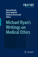 Michael Ryan's Writings on Medical Ethics