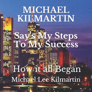 Michael Say's: My Steps to My Success