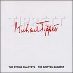 Michael Tippett: The String Quartets
