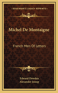 Michel de Montaigne: French Men of Letters