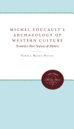 Michel Foucault's Archaeology of Western Culture: Toward a New Science of History