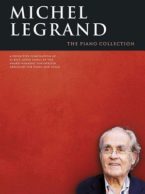 Michel Legrand - The Piano Collection - Legrand, Michael (Composer)