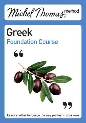 Michel Thomas Method: Greek Foundation Course - Garoufalia-Middle, Hara, and Middle, Howard