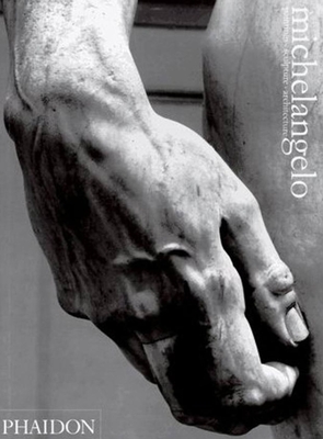 Michelangelo: Paintings, Sculpture, Architecture - Goldscheider, Ludwig