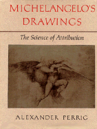 Michelangelos Drawings: The Science of Attribution