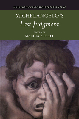 Michelangelo's 'Last Judgment' - Hall, Marcia B. (Editor)