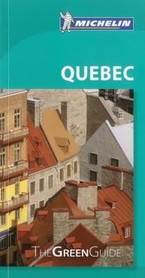 Michelin Green Guide Quebec - Michelin Travel & Lifestyle