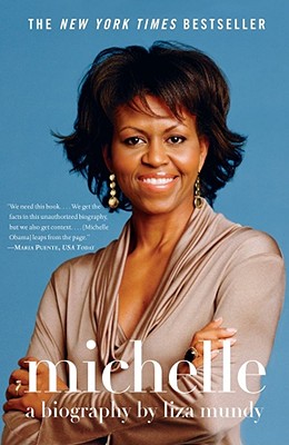 Michelle: A Biography - Mundy, Liza