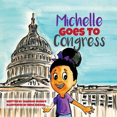 Michelle Goes To Congress - Monaye, Charron