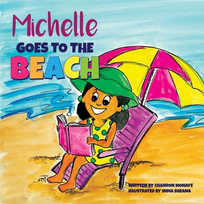 Michelle Goes To The Beach - Monaye, Charron